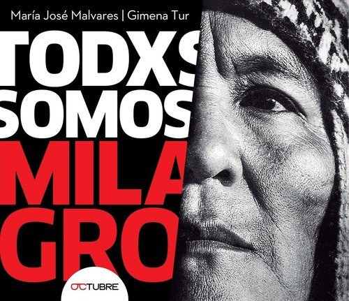 Todos Somos Milagro Salas - Malvares, Tur, De Malvares, Tur. Editorial Octubre En Español