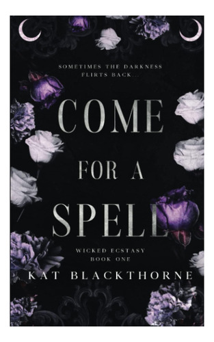 Libro: Come For A Spell (éxtasis Perverso)