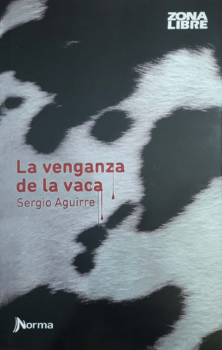 La Venganza De La Vaca Sergio Aguirre Norma Nuevo *