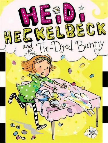 Heidi Heckelbeck And The Tie-dyed Bunny, De Wanda Coven. Editorial Simon & Schuster En Inglés