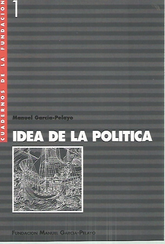 Cuadernos De La Fundación Manuel García- Pelayo Política 