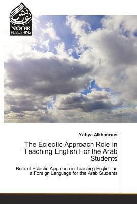 Libro The Eclectic Approach Role In Teaching English For ...
