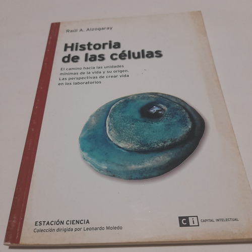 Historia De Las Células. Libro Raúl Alzogaray.