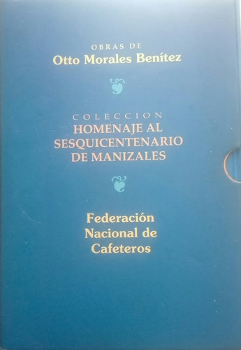 Homenaje Al Sesquicentenario Manizales Otto Morales  