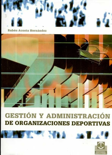 Gestion Y Administracion De Organizaciones Deportivas