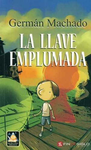 La Llave Emplumada / Machado Germán / Latiaana