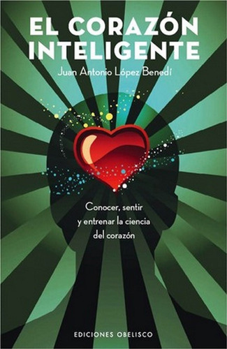 El Corazón Inteligente - Entrenar La Ciencia Del Corazón