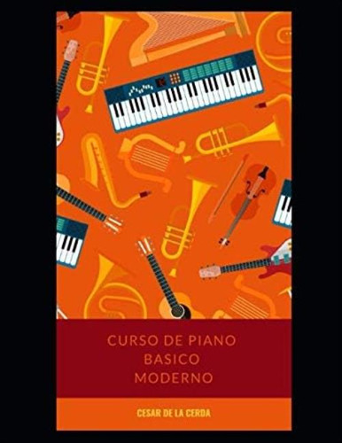 Curso Piano Basico Moderno (spanish Edition), De De La Cerda, Cesar. Editorial Oem, Tapa Blanda En Español