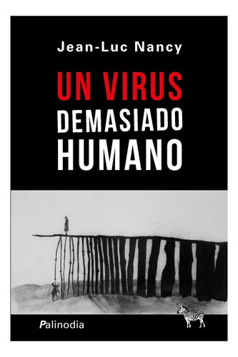 Un Virus Demasiado Humano - Nancy, Jean-luc