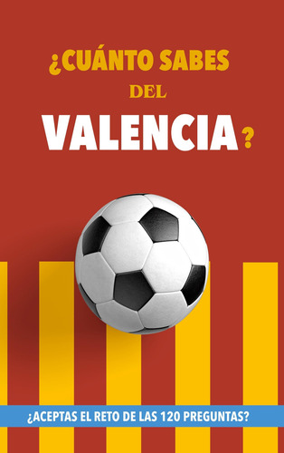 ¿cuánto Sabes Del Valencia? - Rocks, Fútbol  - *