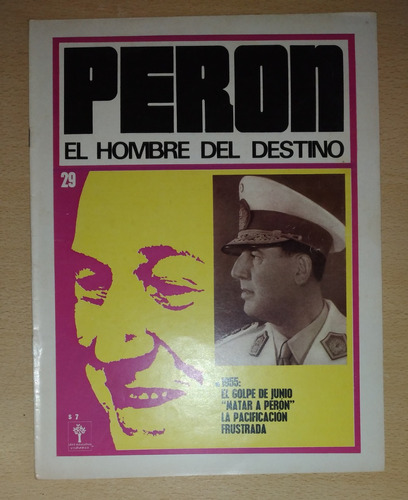 Perón El Hombre Del Destino N°29 Mayo De 1974 Abril