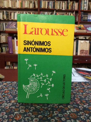 Sinónimos Antónimos Editorial Larousse