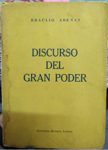 Discurso Del Gran Poder / Braulio Arenas