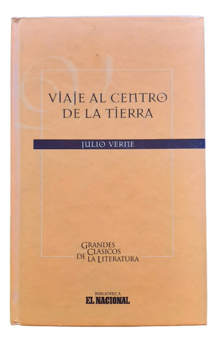 Libro Viaje Centro Tierra Julio Verne Colección El Nacional 