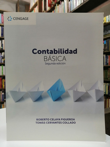 Libro. Contabilidad Básica. Celaya Y Cervantes. 