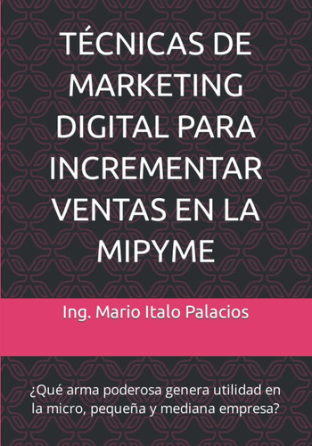 Libro: Técnicas De Marketing Digital Para Incrementar Ventas