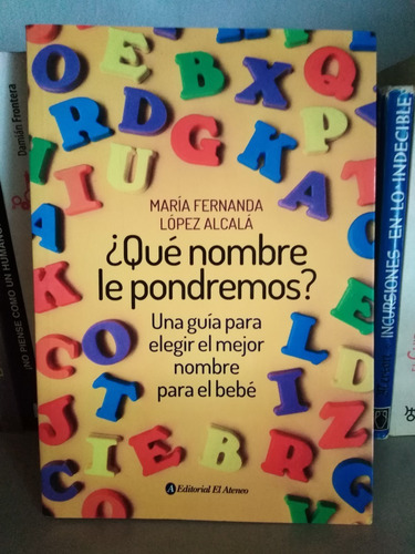 ¿que Nombre Le Ponemos? - María López Alcalá