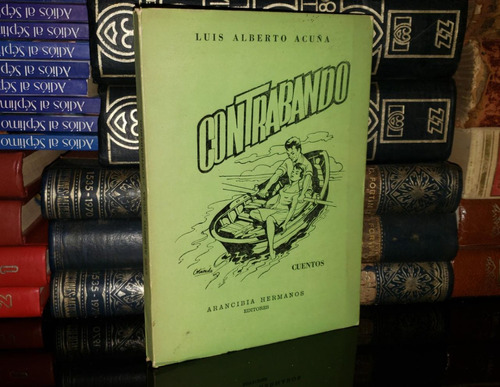 Contrabando - Luis Alberto Acuña - 1962 - Cuentos