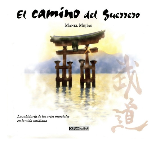 Libro En El Camino Del Guerrero - Manel Mejías