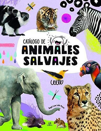 Catalogo De Animales Salvajes Libro Angel Luis León Panal