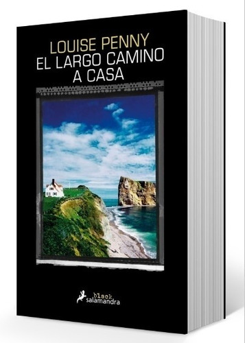 El Largo Camino A Casa - Louise Penny