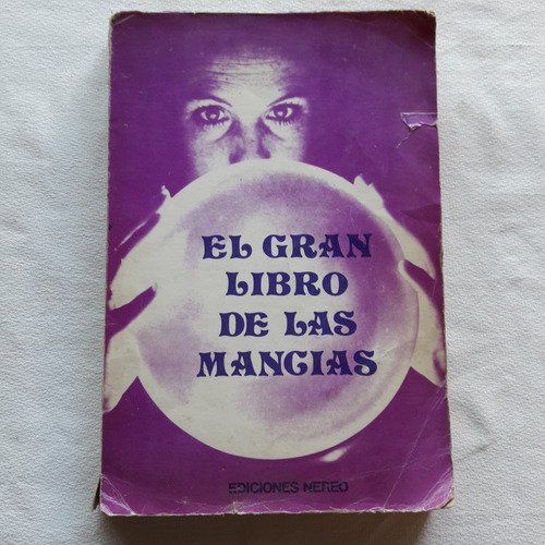 El Gran Libro De Las Mancias - Ediciones Nereo 1979