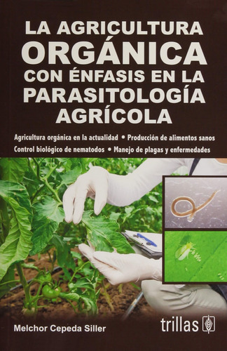 La Agricultura Organica Con Enfasis En La Parasitologia Agri