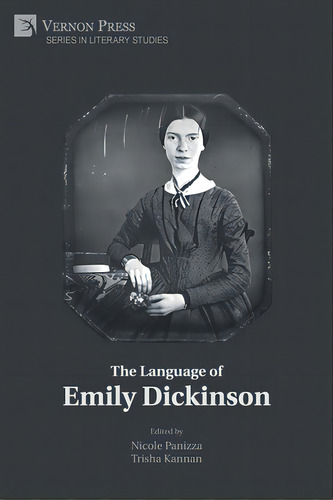 The Language Of Emily Dickinson, De Panizza, Nicole. Editorial Vernon Pr, Tapa Blanda En Inglés