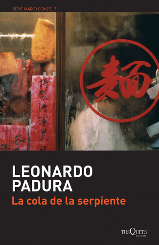 La cola de la serpiente, de Padura, Leonardo. Maxi Editorial Tusquets México, tapa blanda en español, 2017