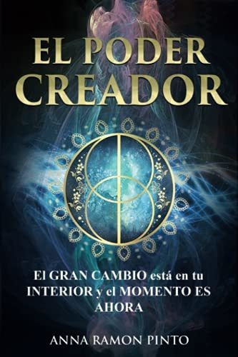 El Poder Creador, De Anna Ramon Pinto. Editorial Createspace Independent Publishing Platform, Tapa Blanda En Español, 2018