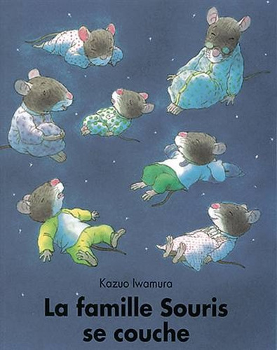 La Famille Souris Se Couche - Iwamura Kazuo