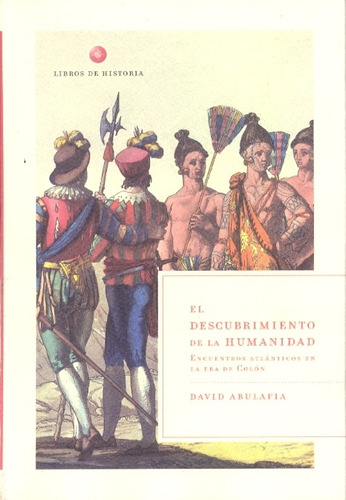 El Descubrimiento De La Humanidad - David Abulafia