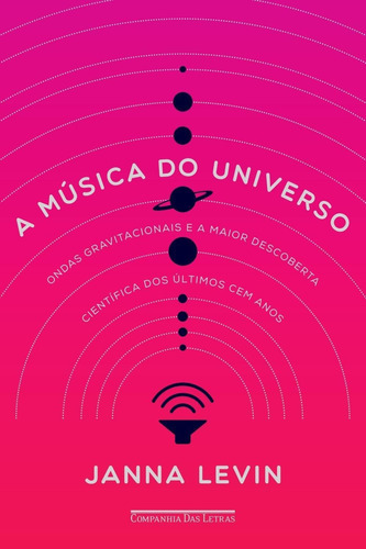 A Música Do Universo, De Janna Levin. Editora Schwarcz Sa, Capa Mole, Edição 1 Em Português, 2016