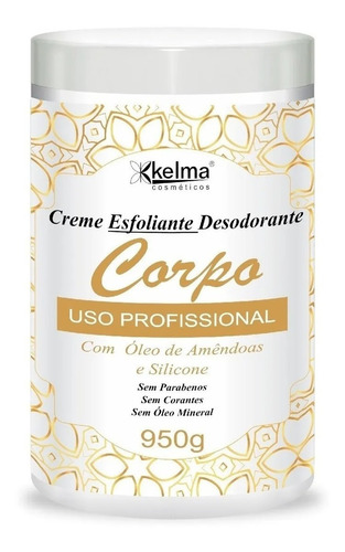 Creme Hidratante Esfoliante Kelma  950 g Todo tipo de pele