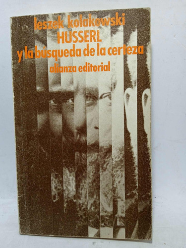 Husserl Y La Búsqueda De La Certeza - Leszek Kolakowski 