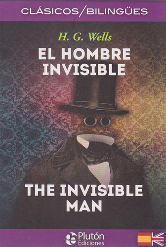 El hombre invisible / The invisible man (Edición  bilingü, de H.G. Wells. 8417079147, vol. 1. Editorial Editorial Ediciones Gaviota, tapa blanda, edición 2017 en español, 2017