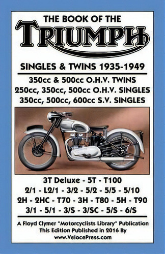 Book Of The Triumph Singles & Twins 1935-1949, De E T Brown. Editorial Valueguide, Inc., Tapa Blanda En Inglés