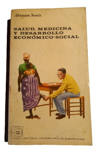 Salud, Medicina Y Desarollo Económico-social  A. Sonis.