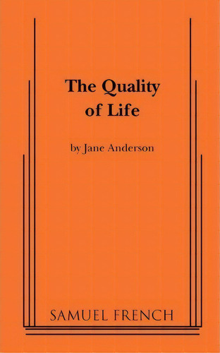 The Quality Of Life, De Ms  Jane Anderson. Editorial Samuel French Inc, Tapa Blanda En Inglés