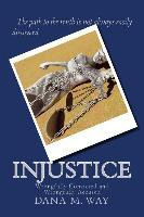 Libro Injustice : Wrongfully Convicted And Wrongfully Acc...