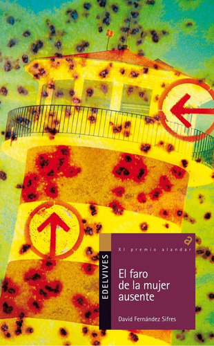Libro: El Faro De La Mujer Ausente. Fernandez Sifres, David.