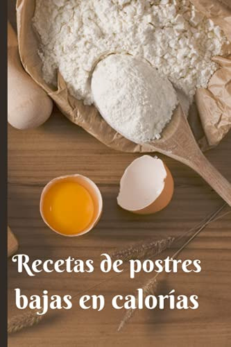 Recetas De Postres Bajos En Calorias: Postres Saludables Baj