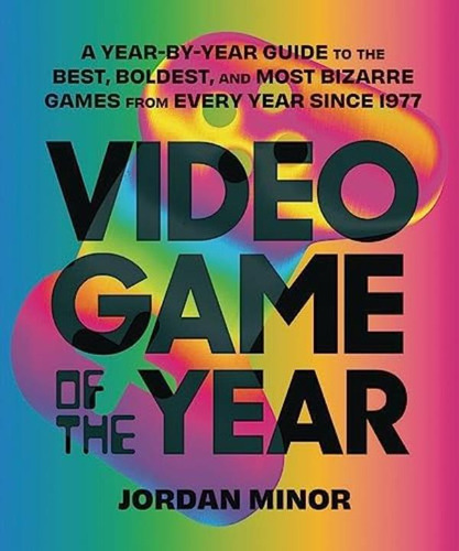 Libro: Video Game Of The Year: A Year-by-year Guide To The