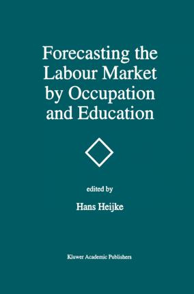 Libro Forecasting The Labour Market By Occupation And Edu...