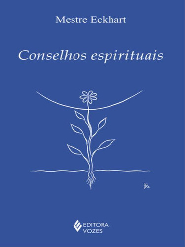 Conselhos Espirituais, De Mestre Eckhart. Editora Vozes, Capa Mole, Edição 1ª Edição - 2016 Em Português