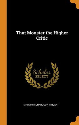 Libro That Monster The Higher Critic - Vincent, Marvin Ri...