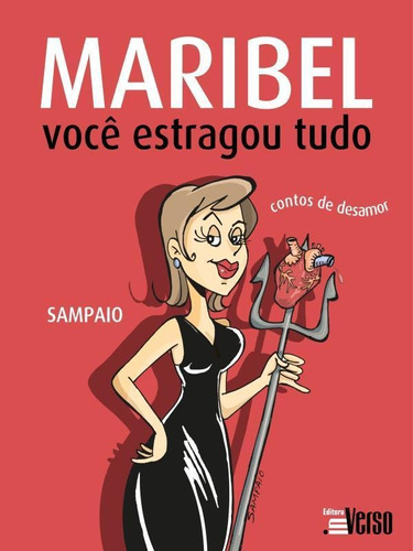 Maribel, Você Estragou Tudo: Contos De Desamor, De Sampaio, Nilson. Editora Inverso, Capa Mole Em Português