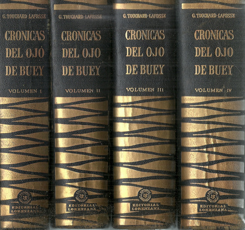 G. Touchard-lafosse. Crónicas Del Ojo De Buey. 4 Tomos///