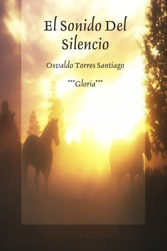 Libro:  El Sonido Del Silencio (spanish Edition)