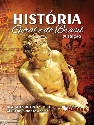 História Geral E Do Brasil - Volume Único - 3ª Edição Aluno